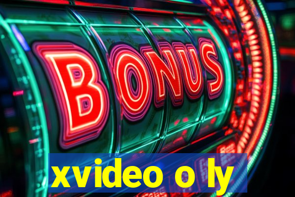 xvideo o ly